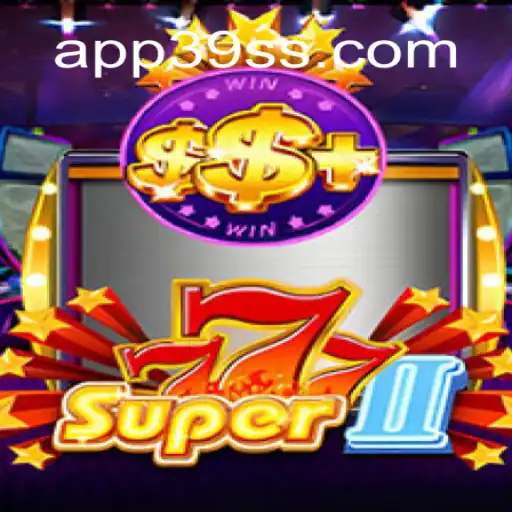 Discover the Excitement of Super777II at 39ss.com Online Cassino Brasil #1